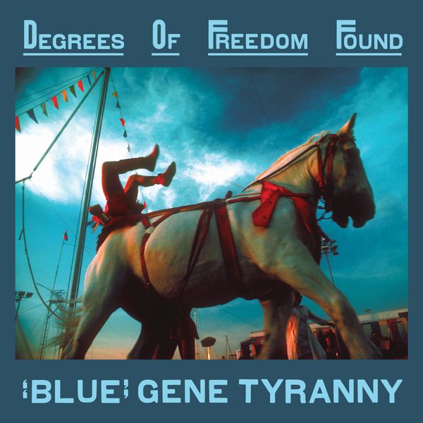 "BLUE" GENE TYRANNY / ブルー・ジーン・ティラニー / DEGREES OF FREEDOM FOUND (6CD BOX SET)
