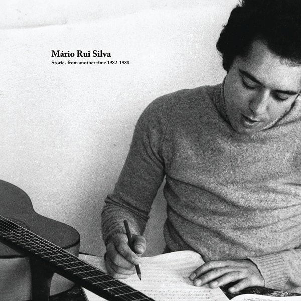 MARIO RUI SILVA / マリオ・ルイ・シルヴァ / STORIES FROM ANOTHER TIME 1982-1988 (2LP)