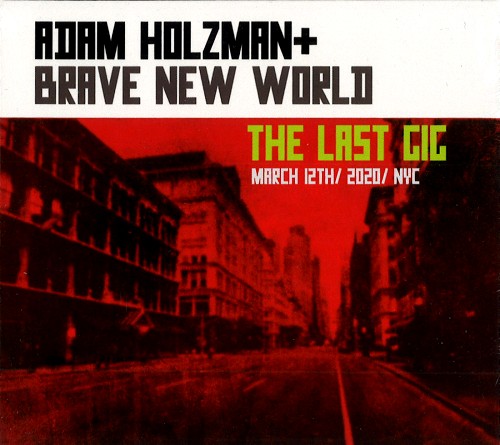 ADAM HOLZMAN / アダム・ホルツマン / THE LAST GIG