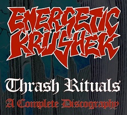 ENERGETIC KRUSHER / THRASH RITUAL