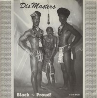 DISMASTERS / BLACK AND PROUD