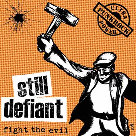 STILL DEFIANT / FIGHT THE EVIL (7")