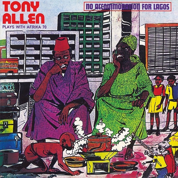 TONY ALLEN & AFRIKA '70 / トニー・アレン & アフリカ '70 / NO ACCOMMODATION FOR LAGOS