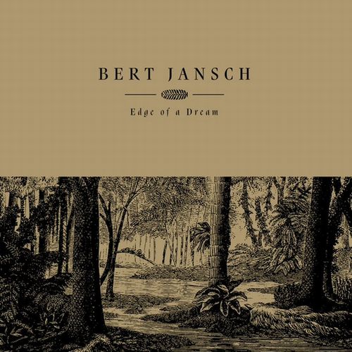 BERT JANSCH / バート・ヤンシュ / EDGE OF A DREAM [LP]RSD_DROPS_2021_0612