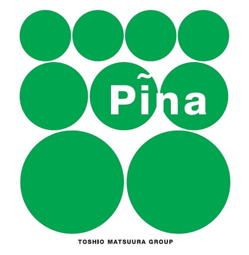 TOSHIO MATSUURA GROUP / PINA