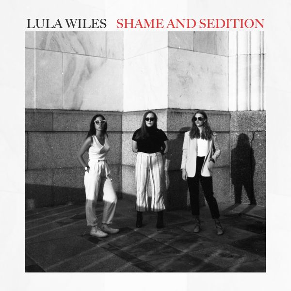 LULA WILES / ルラ・ワイルズ / SHAME & SEDITION