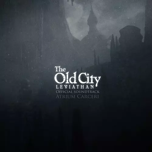ATRIUM CARCERI / THE OLD CITY : LEVIATHAN (OST) SPECIAL EDITION