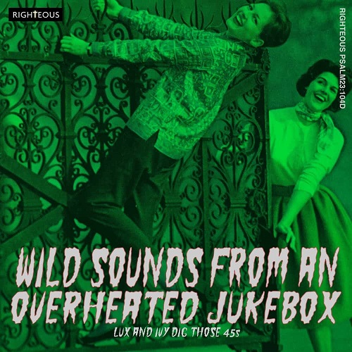 V.A. (CRAMPS COLLECTION) / WILD SOUNDS FROM AN OVERHEATED JUKEBOX ~ LUX AND IVY DIG THOSE 45s 