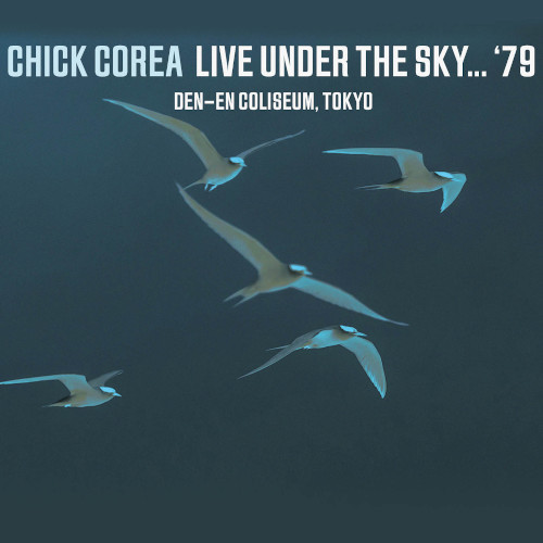 CHICK COREA / チック・コリア / Live Under The Sky '79 / Den-en Coliseum, Tokyo, Japan, July 27th 1979
