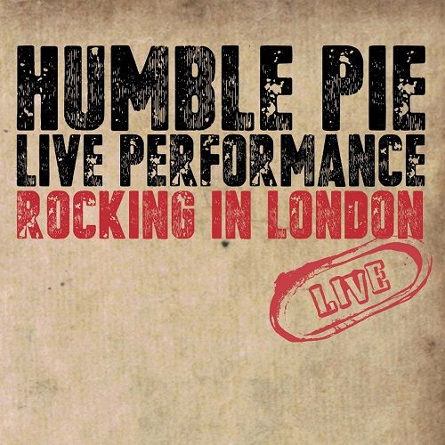 HUMBLE PIE / ハンブル・パイ / LIVE PERFORMANCE:ROCKING IN LONDON