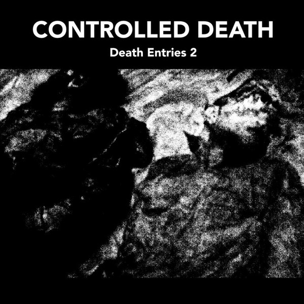 CONTROLLED DEATH / DEATH ENTRIES 1