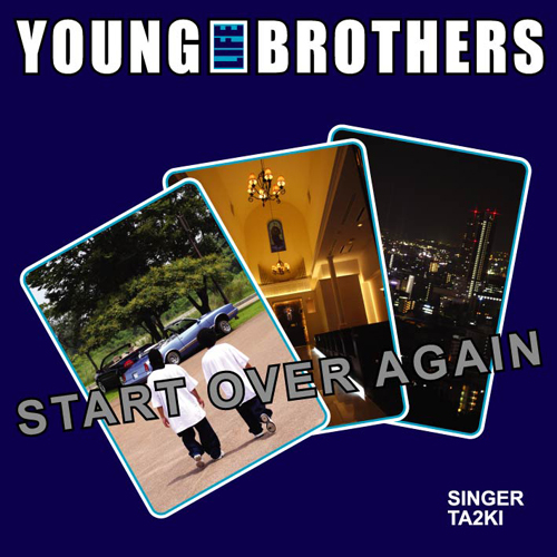 YOUNG LIFE BROTHERS / START OVER AGAIN