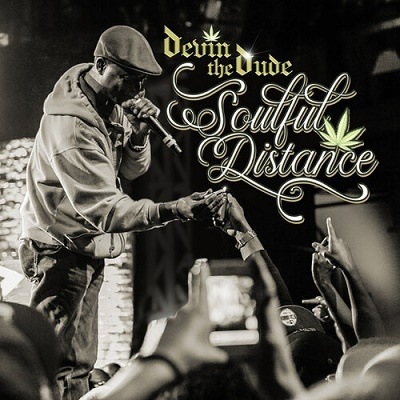 DEVIN THE DUDE / デヴィン・ザ・デュード / SOULFUL DISTANC