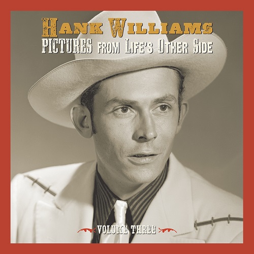 HANK WILLIAMS / ハンク・ウィリアムズ / PICTURES FROM LIFE'S OTHER SIDE VOL.3