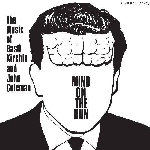 BASIL KIRCHIN AND JOHN COLEMAN / ベイジル・カーチン・アンド・ジョン・コールマン / MIND ON THE RUN (LP)