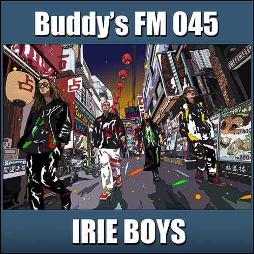 IRIE BOYS / Buddys FM 045(通常盤)