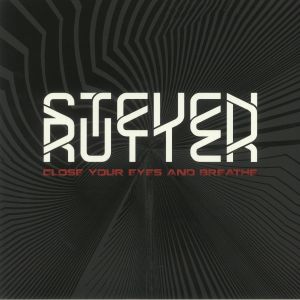 STEVEN RUTTER / CLOSE YOUR EYES AND BREATHE