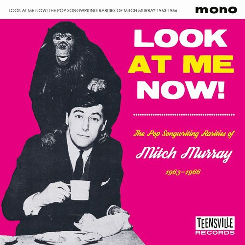 V.A. (OLDIES/50'S-60'S POP) / LOOK AT ME NOW! (THE POP SONGWRITING RARITIES OF MITCH MURRAY 1963-1966) (CD)