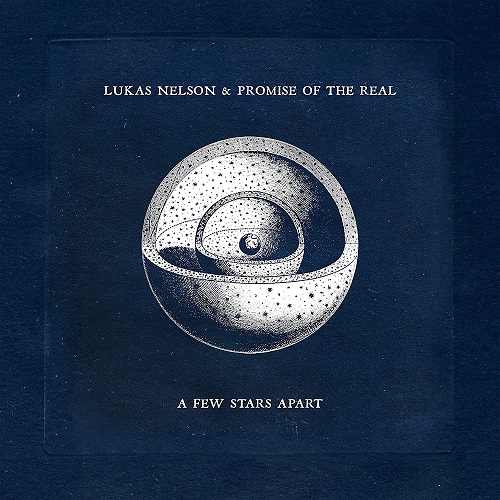 LUKAS NELSON & PROMISE OF THE REAL / ルーカス・ネルソン&プロミス・オブ・ザ・リアル / A FEW STARS APART (LP)