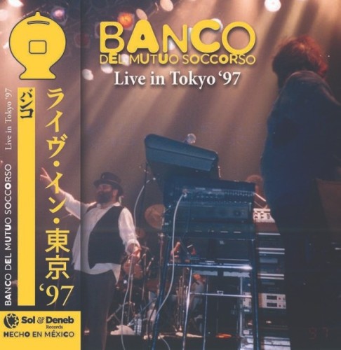 BANCO DEL MUTUO SOCCORSO / バンコ・デル・ムトゥオ・ソッコルソ / LIVE IN TOKYO '97 - REMASTER