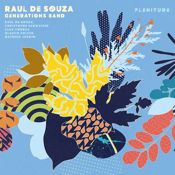 RAUL DE SOUZA (RAULZINHO) / ハウル・ヂ・ソウザ / PLENITUDE