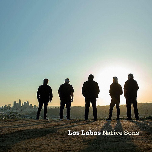 LOS LOBOS / ロス・ロボス / NATIVE SONS