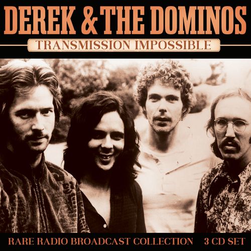 DEREK AND THE DOMINOS / デレク・アンド・ドミノス / TRANSMISSION IMPOSSIBLE (3CD)