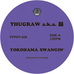 YAMASTA THUGRAW / U.I. & M.M.O / YOKOHAMA SWANGIN' / BAYSIDE TRIPPIN'