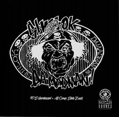 SHRLOCK A.K.A. SHRLOK DA MADMAN / 90'S UNRELEASED + ALL COMP / SLIDE BACK "CD"