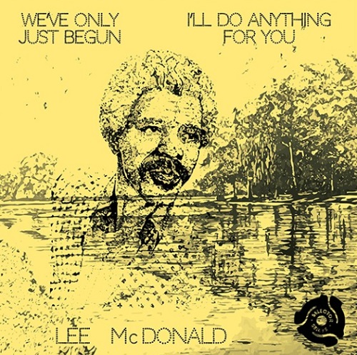 LEE MCDONALD / リー・マクドナルド / WE'VE ONLY JUST BEGUN / I'LL DO ANYTHING FOR YOU (7")