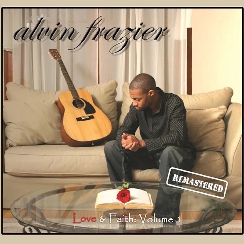 ALVIN FRAZIER / LOVE & FAITH VOL.1 (2021 REMASTER)