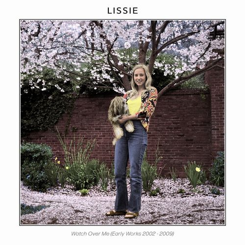 LISSIE / リッシー / WATCH OVER ME (EARLY WORKS 2002-2009) / ワッチ・オーヴァー・ミー(アーリー・ワークス2002-2009)