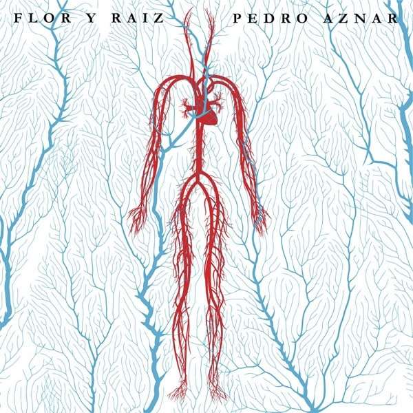 PEDRO AZNAR / ペドロ・アスナール / FLOR Y RAIZ