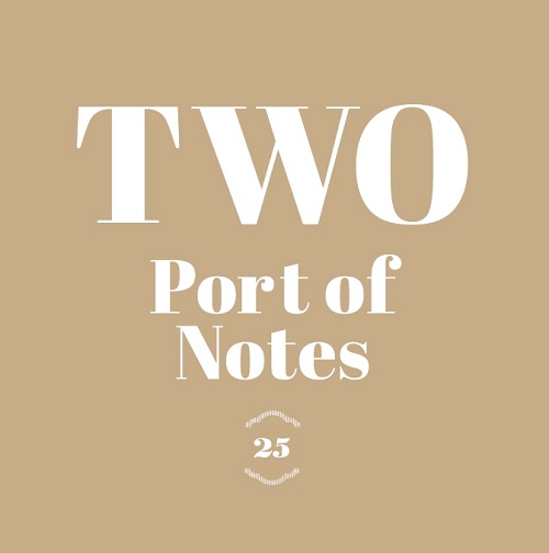 PORT OF NOTES / ポート・オブ・ノーツ / TWO