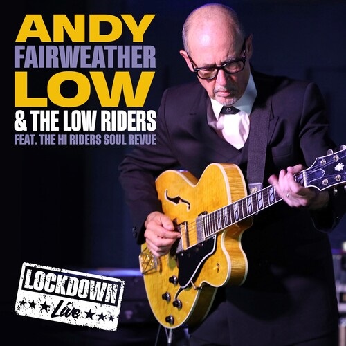 ANDY FAIRWEATHER LOW / アンディ・フェアウェザー・ロウ / LIVE LOCKDOWN