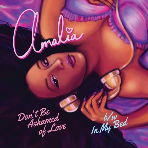 AMALIA / DON'T BE ASHAMED OF LOVE / IN MY BED (限定盤) (7")