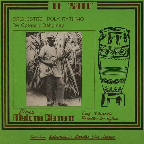 ORCHESTRE POLY-RYTHMO DE COTONOU / オルケストル・ポリ=リトゥモ・ド・コトヌー / LE SATO