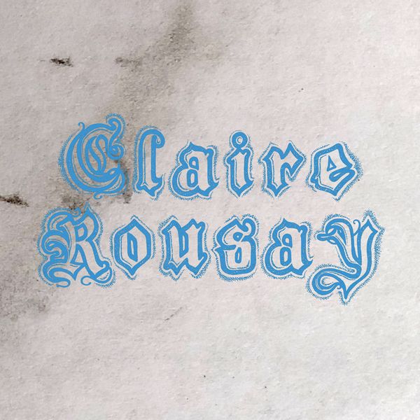 CLAIRE ROUSAY / クレア・ラウジー / A COLLECTION (2CD)