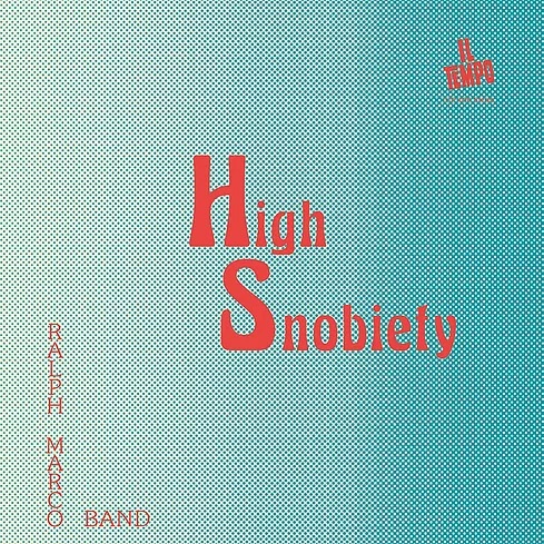 RALPH MARCO BAND / HIGH SNOBIETY (7")