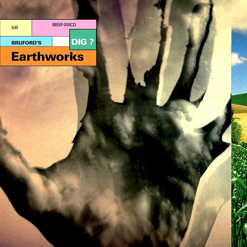 BILL BRUFORD'S EARTHWORKS / ビル・ブルフォーズ・アースワークス / DIG? - REMASTER