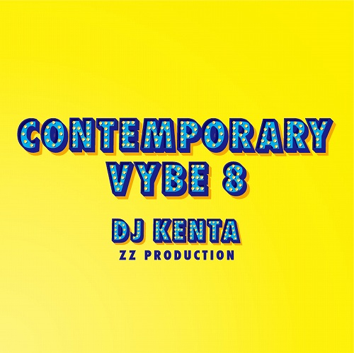 DJ KENTA (ZZ PRO) / DJケンタ / Contemporary Vybe 8