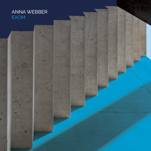 ANNA WEBBER / アンナ・ウェバー / Idiom(2CD)