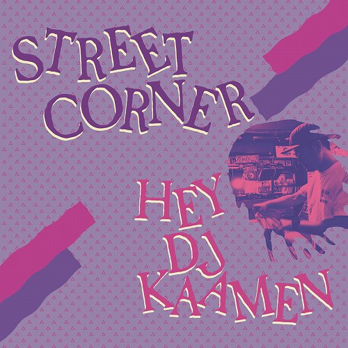 DJ KAAMEN / STREET CORNER
