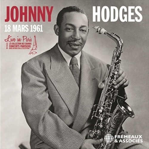 JOHNNY HODGES / ジョニー・ホッジス / Live In Paris - 18 Mars 1961