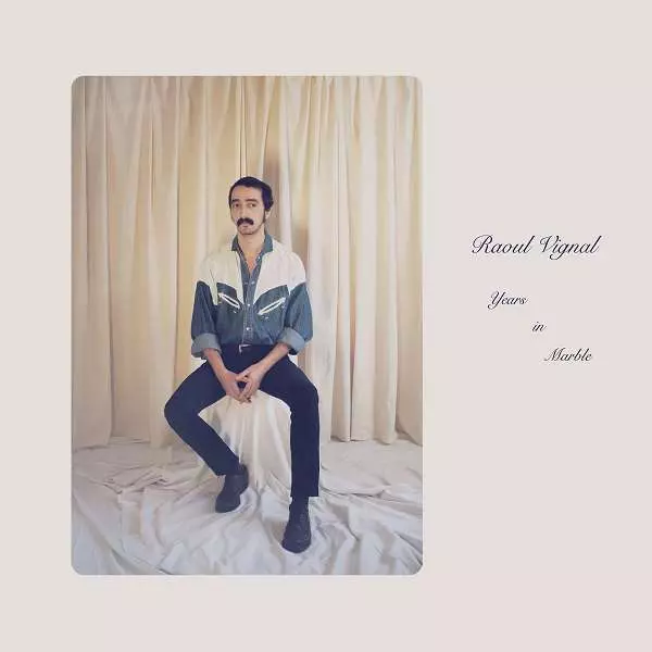RAOUL VIGNAL / ラウル・ヴィグナル / YEARS IN MARBLE