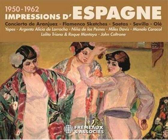 V.A. (IMPRESSIONS D'ESPAGNE) / オムニバス / IMPRESSIONS D'ESPAGNE 1950-1962, CONCIERTO DE ARANJUEZ - FLAMENCO SKETCHES - SAETAS - SEVILLA - OLE