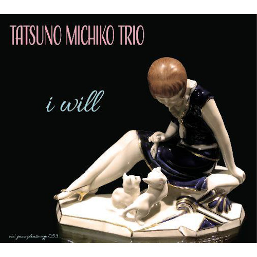 MICHIKO TATSUNO / 竜野みち子 / I WILL / アイ・ウィル