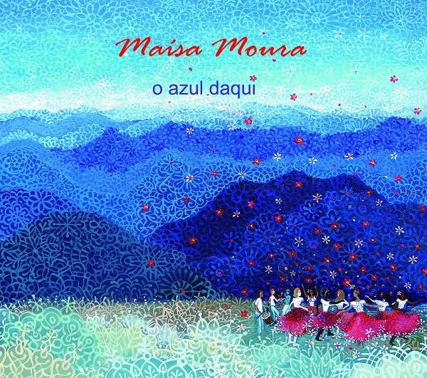 MAISA MOURA / マイーザ・モウラ / O AZUL DAQUI