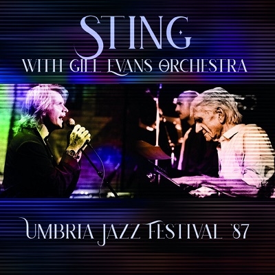 STING/GIL EVANS / UMBRIA JAZZ FESTIVAL '87 / ウンブリア・ジャズ・フェスティバル '87