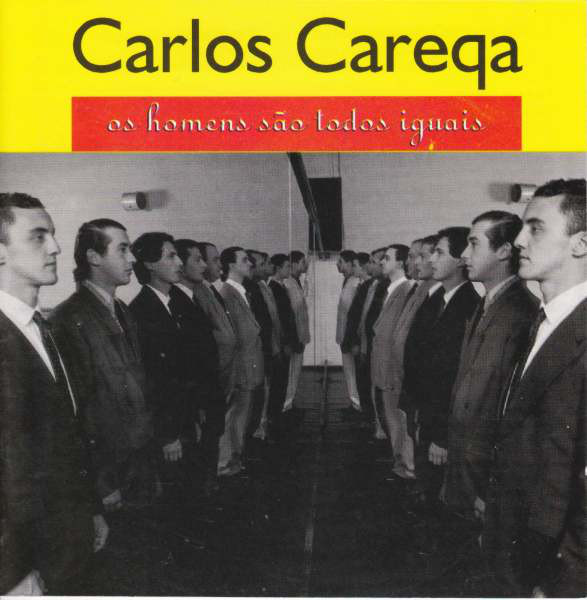 CARLOS CAREQA / カルロス・カレッカ / OS HOMENS SAO TODOS IGUAIS